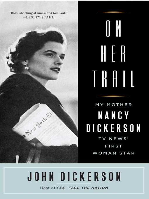 Title details for On Her Trail by John Dickerson - Wait list